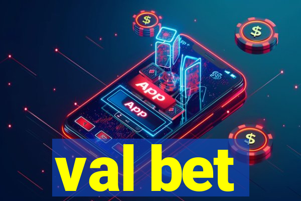 val bet